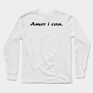 motivational american text t shirt Long Sleeve T-Shirt